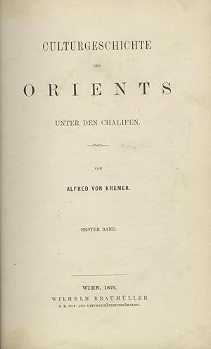 Bild des Verkufers fr Culturgeschichte des Orients unter den Chalifen. VOLUME ONE ONLY. zum Verkauf von FOLIOS LIMITED
