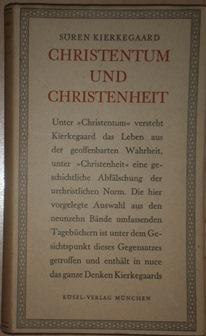 Christentum und Christenheit. Aus Kierkegaards Tagebüchern ausgewählt und übersetzt von Eva Schle...