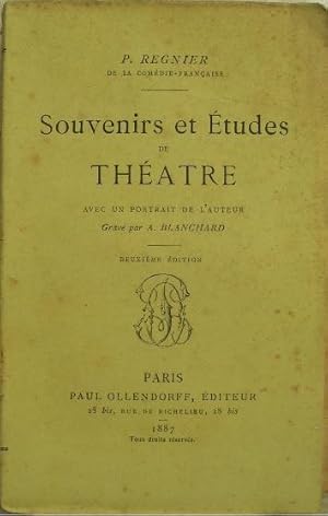 Seller image for Souvenirs et tudes de thatre. - Avec un portrait de l'auteur grav par A. Blanchard. for sale by Librairie les mains dans les poches