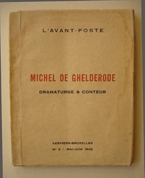 L'avant-Poste, n° 3, mais-juin 1938. Michel de Ghelderode, dramatuge & conteur. L'avant-Poste. N°...