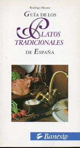 Seller image for GUA DE LOS PLATOS TRADICIONALES DE ESPAA. for sale by angeles sancha libros