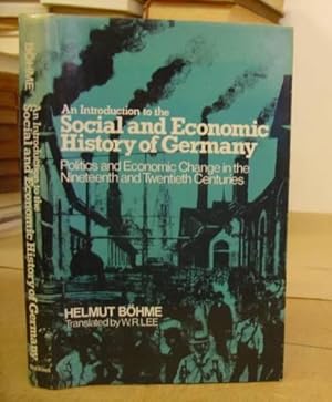 Bild des Verkufers fr An Introduction To The Social And Economic History Of Germany - Politics And Economic Change In The Nineteenth And Twentieth Centuries zum Verkauf von Eastleach Books