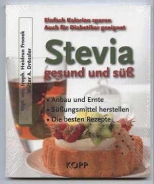Bild des Verkufers fr Stevia gesund und s. Anbau und Ernte. Sungsmittel herstellen. Die besten Rezepte. zum Verkauf von Leonardu