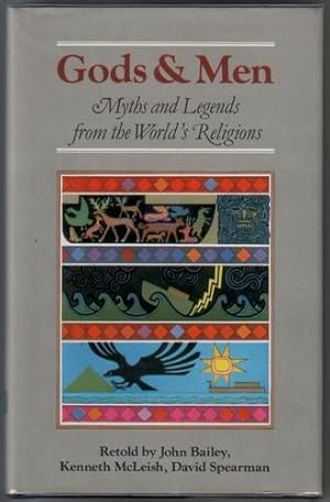 Gods and Men - Myths and Legends from the World's Religions