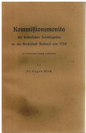 Bild des Verkufers fr Kommissionsmonita der kaiserlichen Subdelegation an die Reichsstadt Rottweil von 1752. zum Verkauf von Allguer Online Antiquariat