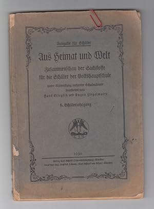 Seller image for Aus Heimat und Welt. Zusammenschau der Sachstoffe fr die Schler der Volkshauptschule. 6. Schlerjahrgang. Ausgabe fr Schler. for sale by Allguer Online Antiquariat