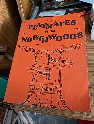 Seller image for PLAYMATES OF THE NORTHWOODS for sale by Paraphernalia Books 'N' Stuff