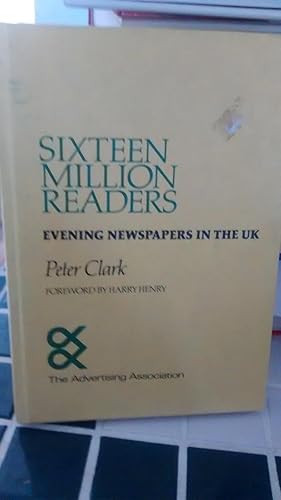 SIXTEEN MILLION READERS: Evening Newspapers in the UK