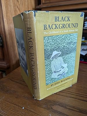 Immagine del venditore per BLACK BACKGROUND: The Childhood of a South African Girl venduto da Paraphernalia Books 'N' Stuff