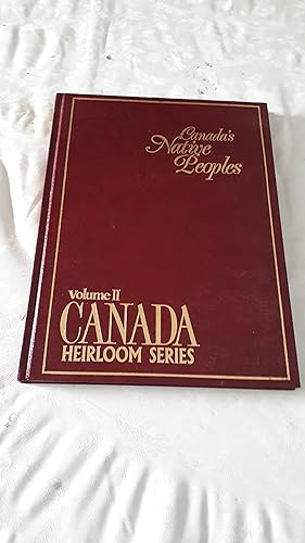 Image du vendeur pour CANADA'S NATIVE PEOPLES Heirloom Series volume II, (signed copy) mis en vente par Paraphernalia Books 'N' Stuff