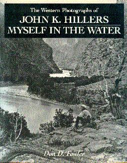 The Western Photographs of John K. Hillers: "Myself in the Water"