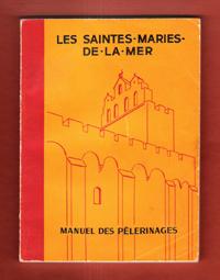 Les Saintes-Maries-De-La-Mer : Manuel Des Pélerinages