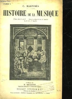 Seller image for HISTOIRE DE LA MUSIQUE - TOME 1 - CLASSE DE 6 ET 5 - COURS P REPARATOIRE 2 ANNEE - EPS 1 ANNEE for sale by Le-Livre