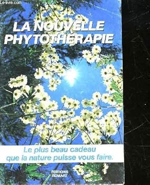 Image du vendeur pour LA NOUVELLE PHYTOTHERAPIE mis en vente par Le-Livre