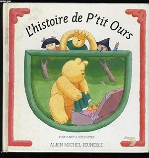 Bild des Verkufers fr L'HISTOIRE DE P'TIT OURS. zum Verkauf von Le-Livre