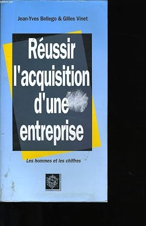 Bild des Verkufers fr REUSSIR L'ACQUISITION D'UNE ENTREPRISE. zum Verkauf von Le-Livre