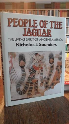Bild des Verkufers fr People of the Jaguar. The Living Spirit of Ancient America. zum Verkauf von Antiquariat Floeder