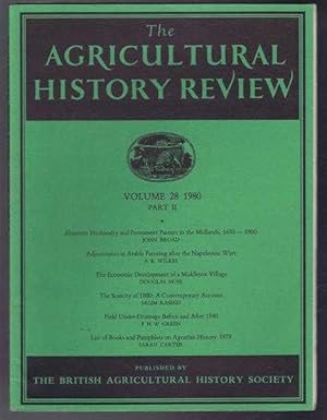 Seller image for The Agricultural History Review Volume 28 1980 Part II: Alternate Husbandry and Permanent Pasture in the Midlands 1650-1800; Adjustments in Farming after the Napoleonic Wars etc. for sale by Bailgate Books Ltd