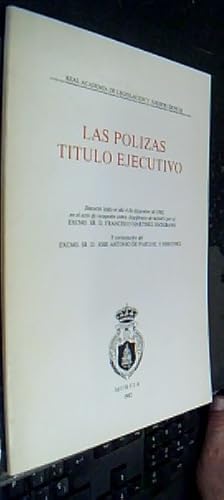 Imagen del vendedor de Las plizas ttulo ejecutivo. Discurso ledo el da 4 de diciembre de 1982, en el acto de recepcin como Acadmico de nmero por . y contestacin de . a la venta por Librera La Candela