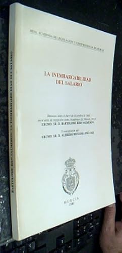 Bild des Verkufers fr La inembargabilidad del salario. Discurso ledo el da 4 de diciembre de 1986 en el acto de recepcin como Acadmico de Nmero, por el. contestacin de. zum Verkauf von Librera La Candela