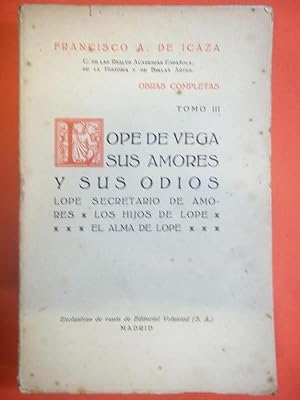 Imagen del vendedor de LOPE DE VEGA, SUS AMORES Y ODIOS. a la venta por Carmichael Alonso Libros