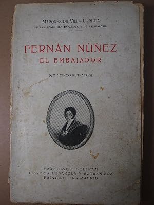 Imagen del vendedor de FERNN NEZ, EL EMBAJADOR. (Con Cinco Retratos.) a la venta por Carmichael Alonso Libros