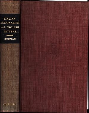 Italian Nationalism and English Letters / Figures of the Risorgimento and Victorian Men of Letter...