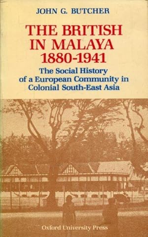 Bild des Verkufers fr The British in Malaya, 1880-1941. The Social History of a European Community in Colonial South-east Asia. zum Verkauf von Antiquariat am Flughafen