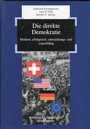 Bild des Verkufers fr Die direkte Demokratie: Modern, erfolgreich, entwicklungs- und exportfhig. zum Verkauf von Antiquariat am Flughafen