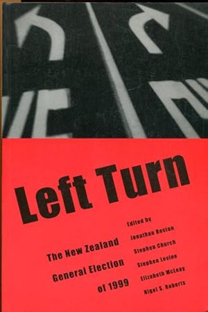 Bild des Verkufers fr Left Turn: The New Zealand General Election of 1999. zum Verkauf von Antiquariat am Flughafen