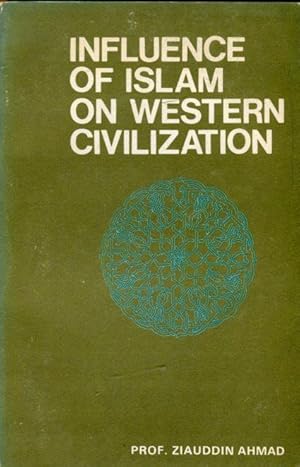 Image du vendeur pour Influence of Islam on western Civilization. mis en vente par Antiquariat am Flughafen