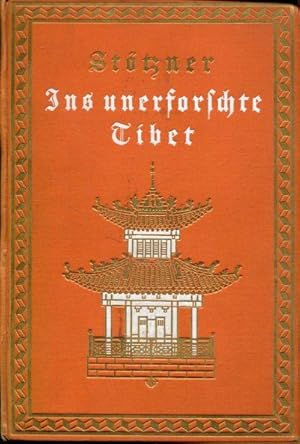 Imagen del vendedor de Ins unerforschte Tibet. Tagebuch der deutschen Expedition Sttzner 1914. a la venta por Antiquariat am Flughafen