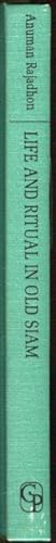 Life and Ritual in Old Siam. Three Studies of Thai Life and Customs.