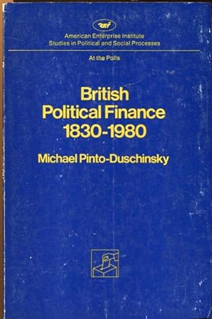Seller image for British Political Finance, 1830-1980. for sale by Antiquariat am Flughafen