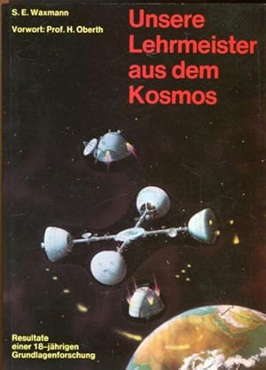 Unsere Lehrmeister aus dem Kosmos.