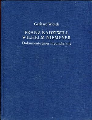 Image du vendeur pour Franz Radzwill und Wilhelm Niemeyer. Dokumente einer Freundschaft. mis en vente par Antiquariat am Flughafen