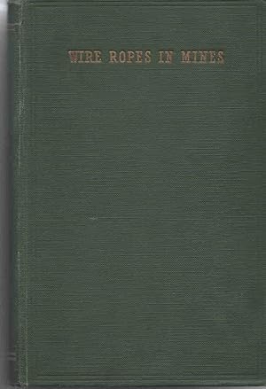 Imagen del vendedor de Wire Ropes in Mines. Proceedings of a Conference held at Ashorne Hill, Leamington Spa, Warwickshire, in September, 1950 a la venta por Christison Rare Books, IOBA SABDA