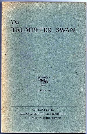 Seller image for The Trumpeter Swan. Its History, Habits, and Population in the United States for sale by Christison Rare Books, IOBA SABDA