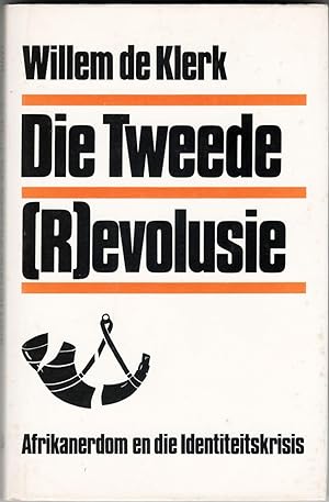 Seller image for Die Tweede (R)evolusie. Afrikanerdom en die Identiteitskrisis for sale by Christison Rare Books, IOBA SABDA