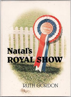 Seller image for Natal's Royal Show for sale by Christison Rare Books, IOBA SABDA