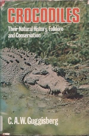 Imagen del vendedor de Crocodiles. Their Natural History, Folklore and Conservation a la venta por Christison Rare Books, IOBA SABDA