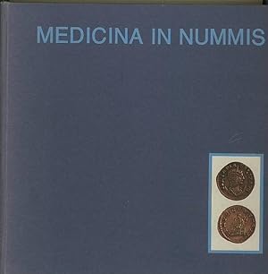 Bild des Verkufers fr Medicina in nummis : From the numismatic collection of the Semmelweis Museum for the History of Medicine / Eine Auswahl aus der numismatischen Sammlung des Semmelweis-Museums fr medizinische Geschichte. zum Verkauf von Antiquariat Carl Wegner