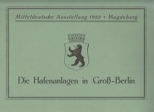 Immagine del venditore per Berlin-Archiv (Hrsg.v. Hans-Werner Klnner und Helmut Brsch-Supan). Die Hafenanlagen in Gro-Berlin. (Mitteldeutsche Ausstellung 1922 - Magdeburg). venduto da Antiquariat Carl Wegner