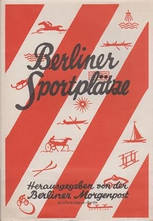 Imagen del vendedor de Berliner Sportpltze. Hrsg. mit Hilfe des Berliner Stadtamtes fr Leibesbungen. (Berlin-Archiv, hrsg.v. Hans-Werner Klnner und Helmut Brsch-Supan). a la venta por Antiquariat Carl Wegner