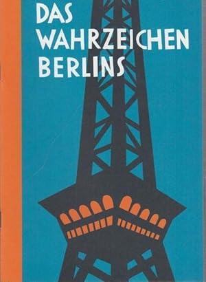 Imagen del vendedor de Das Wahrzeichen Berlins. Das Gasthaus zwischen Himmel und Erde. (Berlin-Archiv, hrsg.v. Hans-Werner Klnner und Helmut Brsch-Supan). a la venta por Antiquariat Carl Wegner