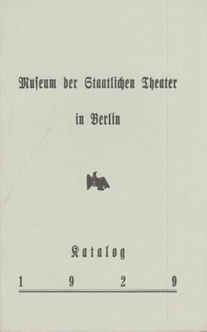 Seller image for Museum der Staatlichen Theater in Berlin. Katalog 1929. (Berlin-Archiv, hrsg.v. Hans-Werner Klnner und Helmut Brsch-Supan). for sale by Antiquariat Carl Wegner