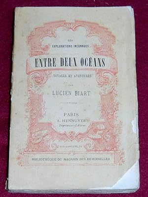 Seller image for ENTRE DEUX OCEANS - Voyages et aventures for sale by LE BOUQUINISTE