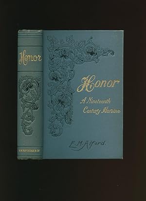 Seller image for Honor; A Nineteenth Century Heroine for sale by Little Stour Books PBFA Member