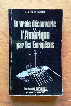 Imagen del vendedor de La vraie dcouverte de l'Amrique par les Europens a la venta por Les bouquins d'Alain