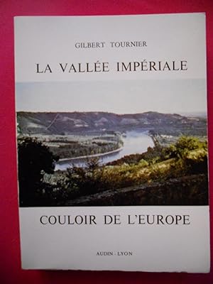 Seller image for La vallee imperiale - Couloir de l'Europe for sale by Frederic Delbos